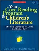 Book cover image of Your Core Reading Program & Children's Literature: Effective Strategies for Using the Best of Both by Diane Barone