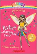 Daisy Meadows: Kylie the Carnival Fairy (Rainbow Magic Series)