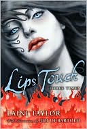 Laini Taylor: Lips Touch: Three Times
