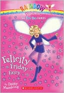 Daisy Meadows: Felicity the Friday Fairy (Fun Day Fairies Series #5)