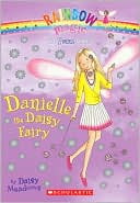 Book cover image of Danielle the Daisy Fairy (Petal Fairies Series #6) by Daisy Meadows