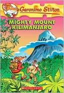 Book cover image of Mighty Mount Kilimanjaro (Geronimo Stilton Series #41) by Geronimo Stilton