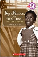Book cover image of Ruby Bridges Goes To School: My True Story by Ruby Bridges
