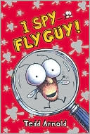 Tedd Arnold: I Spy Fly Guy!