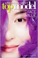 Book cover image of America's Next Top Model: Novel #1: Face Value by Taryn Bell