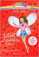 Book cover image of Juliet the Valentine Fairy (Rainbow Magic Series) by Daisy Meadows