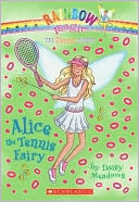 Daisy Meadows: Alice the Tennis Fairy (Sports Fairies Series #6)