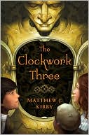 Book cover image of The Clockwork Three by Matthew J. Kirby