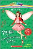 Book cover image of Paige the Christmas Play Fairy (Rainbow Magic Series) by Daisy Meadows