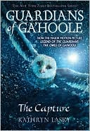 Book cover image of The Capture (Guardians of Ga'Hoole Series #1) by Kathryn Lasky
