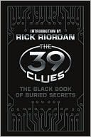 Rick Riordan: The Black Book of Buried Secrets (The 39 Clues Series)