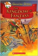Book cover image of The Kingdom of Fantasy (Geronimo Stilton Series) by Geronimo Stilton