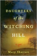 Mary Sharratt: Daughters of the Witching Hill