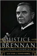 Stephen Wermiel: Justice Brennan: Liberal Champion