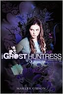 Book cover image of The Awakening (Ghost Huntress Series #1) by Marley Gibson
