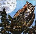 Book cover image of Dark Emperor and Other Poems of the Night by Joyce Sidman