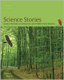 Janice Koch: Science Stories: Science Methods for Elementary and Middle School Teachers, Vol. 4
