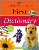 Book cover image of The American Heritage First Dictionary by Editors of the American Heritage Dictionaries