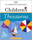 Book cover image of The American Heritage Children's Thesaurus by Paul Hellweg Professor
