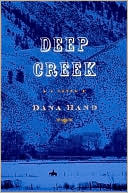 Book cover image of Deep Creek by Dana Hand