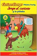 H. A. Rey: Curious George Pinata Party/Jorge el curioso y la pinata (Curious George Early Reader Series)
