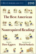 Dave Eggers: The Best American Nonrequired Reading 2010