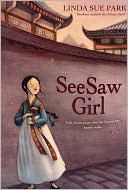 Linda Sue Park: Seesaw Girl