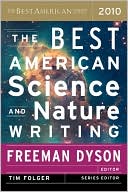 Book cover image of The Best American Science and Nature Writing 2010 by Freeman Dyson