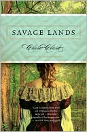 Clare Clark: Savage Lands