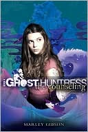 Book cover image of The Counseling (Ghost Huntress Series #4) by Marley Gibson