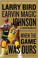 Book cover image of When the Game Was Ours by Larry Bird