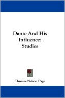 Book cover image of Dante and His Influence: Studies by Thomas Nelson Page