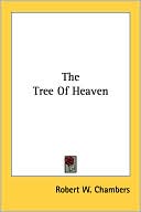 Book cover image of Tree of Heaven by Robert W. Chambers