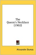 Alexandre Dumas: The Queen's Necklace