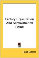 Hugo Diemer: Factory Organization and Administration