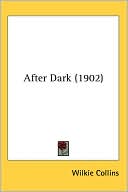 Wilkie Collins: After Dark
