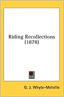 G. J. Whyte-Melville: Riding Recollections