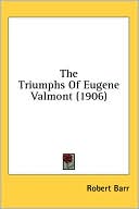 Book cover image of The Triumphs of Eugene Valmont by Robert Barr