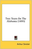 Arthur Sinclair: Two Years on the Alabama