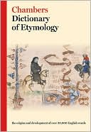 Barnhart: Chambers Dictionary of Etymology