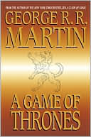 Book cover image of A Game of Thrones (A Song of Ice and Fire #1) by George R. R. Martin