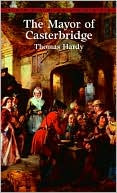 Thomas Hardy: The Mayor of Casterbridge