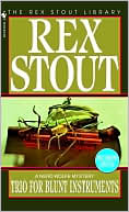 Book cover image of Trio for Blunt Instruments (Nero Wolfe Series) by Rex Stout