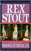 Rex Stout: Trouble in Triplicate (Nero Wolfe Series)