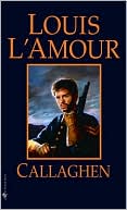 Louis L'Amour: Callaghen