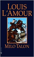 Louis L'Amour: Milo Talon