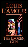 Book cover image of The Broken Gun by Louis L'Amour