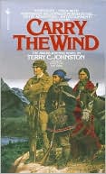 Terry C. Johnston: Carry the Wind