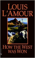 Book cover image of How the West Was Won by Louis L'Amour