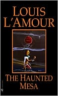 Louis L'Amour: The Haunted Mesa